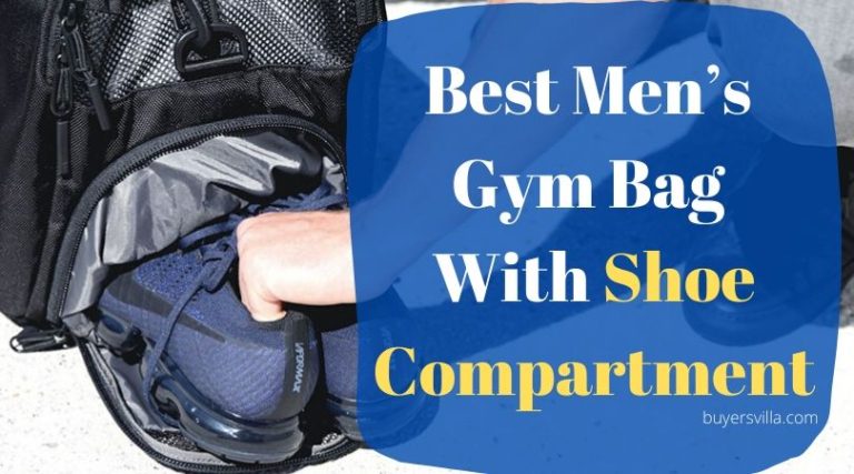 Best Mens Gym Bag With Shoe Compartment