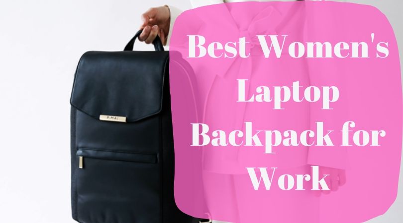 Best women's Laptop Backpack for work