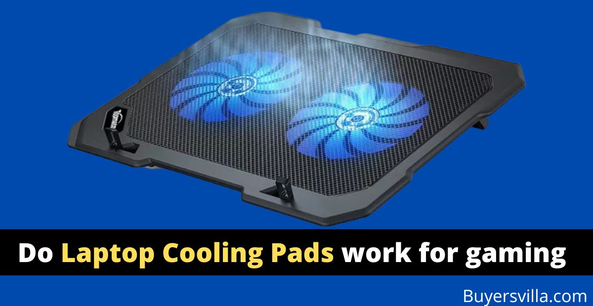 Do Laptop Cooling Pads work for gaming